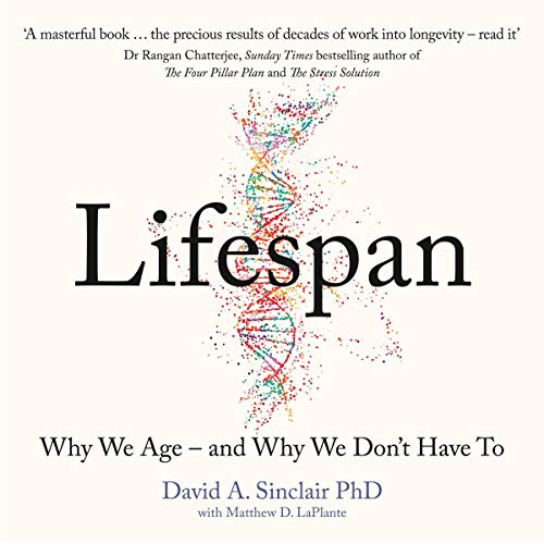 Lifespan: Why We Age – and Why We Don’t Have To audio book cover