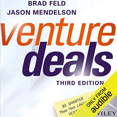 Venture Deals, Third Edition: Be Smarter Than Your Lawyer and Venture Capitalist audio book cover