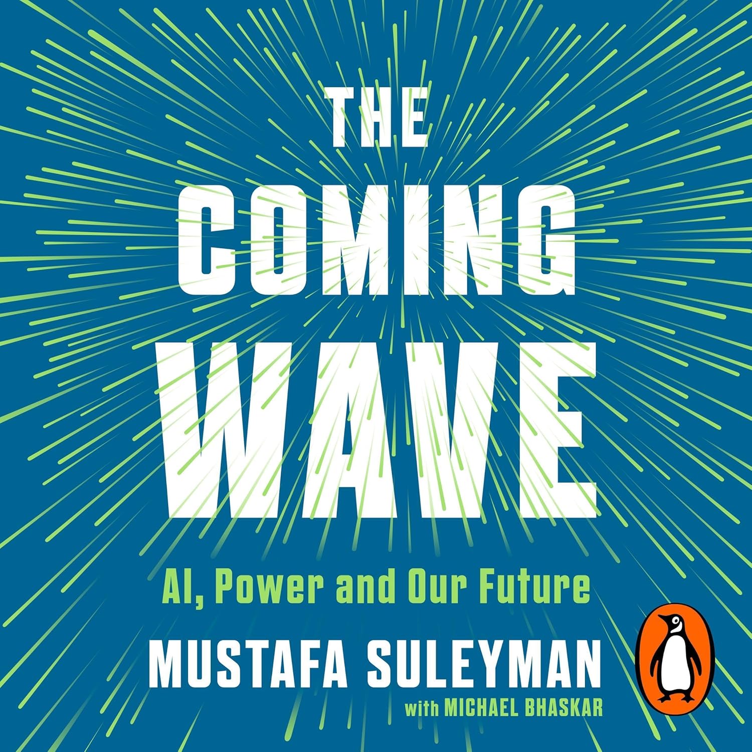 The Coming Wave: A.I., Power and the Twenty-First Century's Greatest Dilemma audio book cover